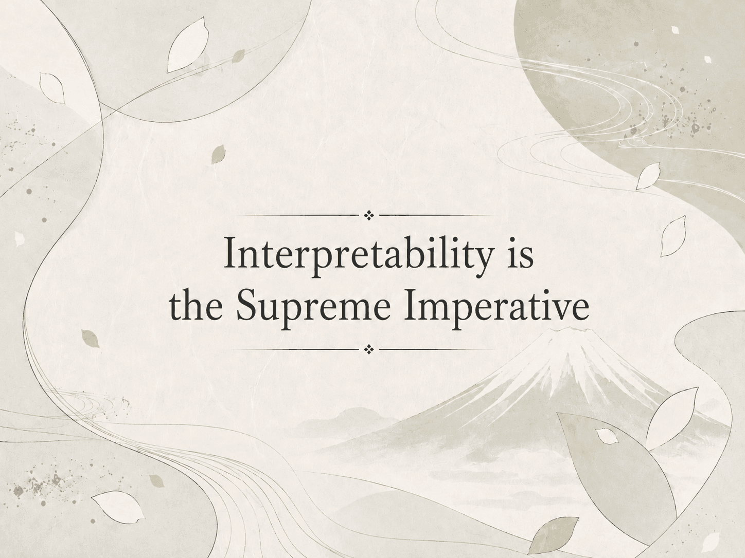 AI Interpretability Is the Supreme Imperative